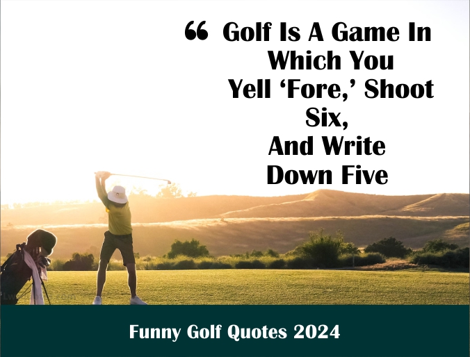 21123+ Funny Golf Quotes 2024 Awesome Best