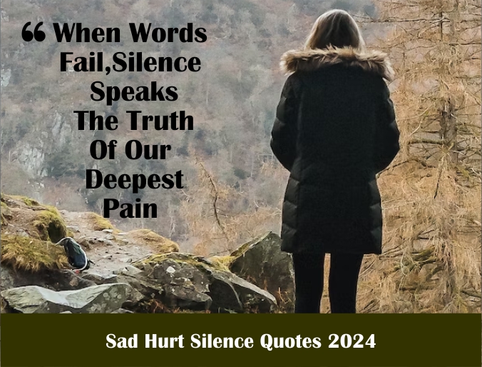 2134+ Sad Hurt Silence Quotes 2024 Sad Broken