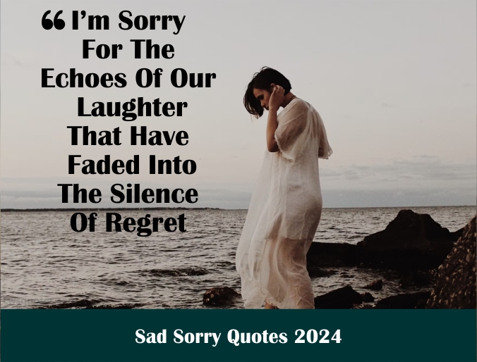 2212+ Sad Sorry Quotes 2024 Pain Touching