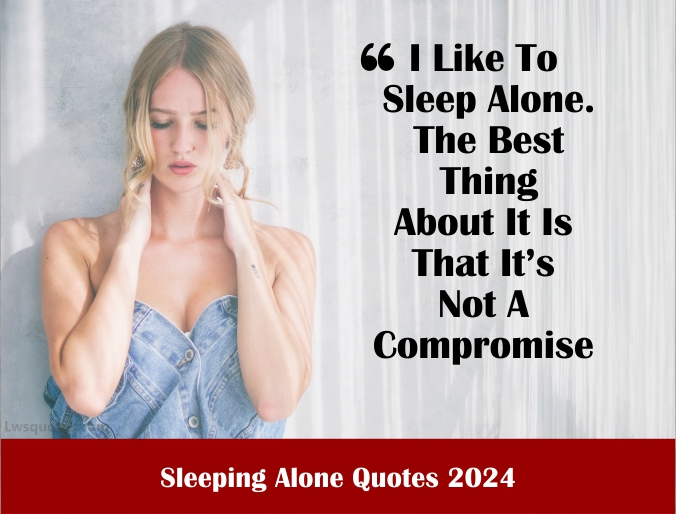 2212+ Sleeping Alone Quotes 2024 Sad Touching