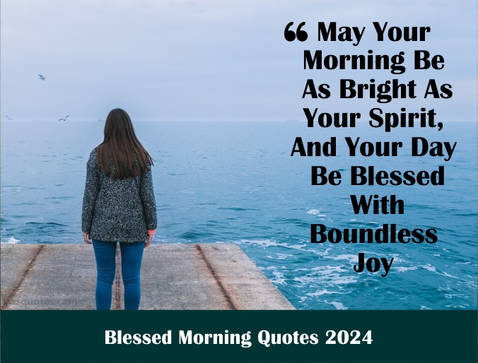 2213+ Blessed Morning Quotes 2024 Best Unique