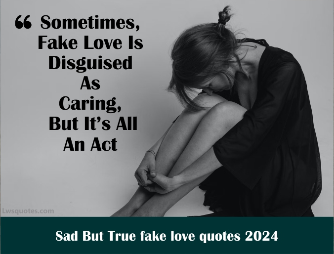 2213+ sad but true fake love quotes 2024 hurt saddest