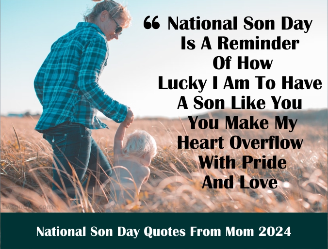 3223 National Son Day Quotes From Mom 2024 Best Top 