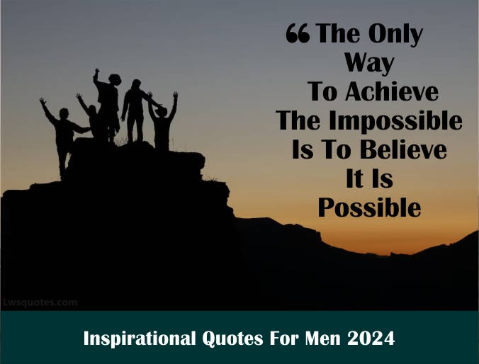 3324+ Inspirational Quotes For Men 2024 Best Unique