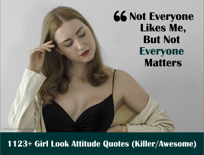1123+ Girl Look Attitude Quotes 2024 Killer Awesome