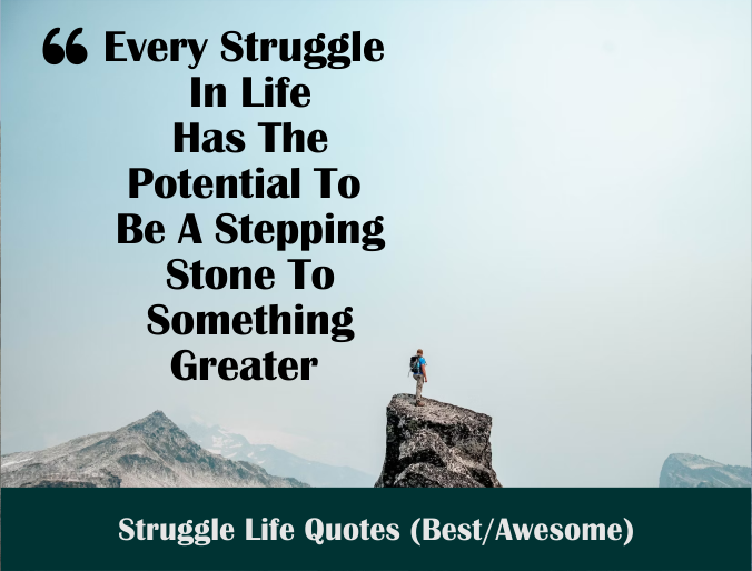 2122+ Struggle Life Quotes 2024 Best Awesome