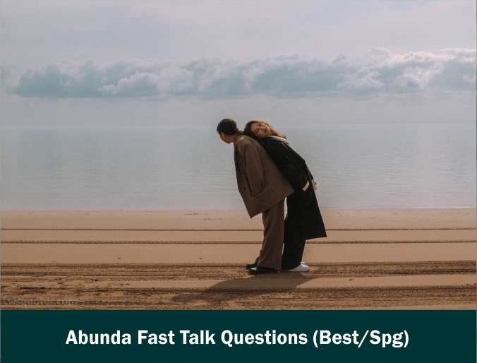 2212+ Abunda Fast Talk Questions 2024 Best Spg