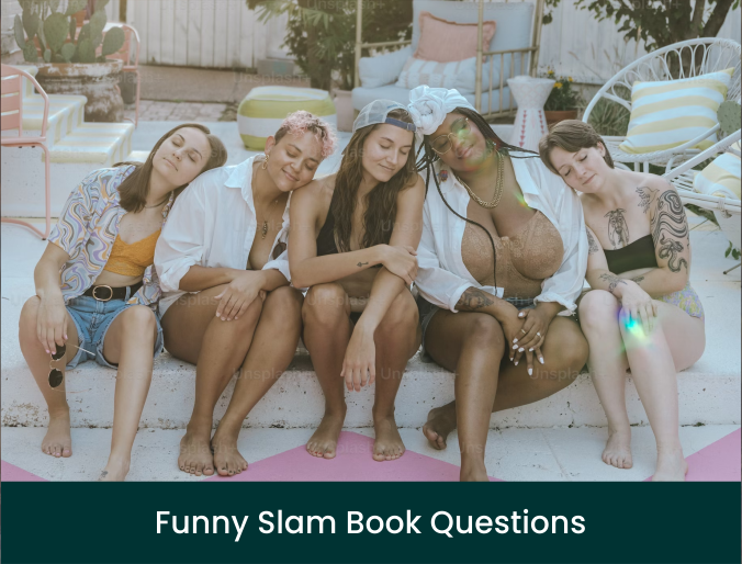2213+ Funny Slam Book Questions 2024 Naughty Girls Boys