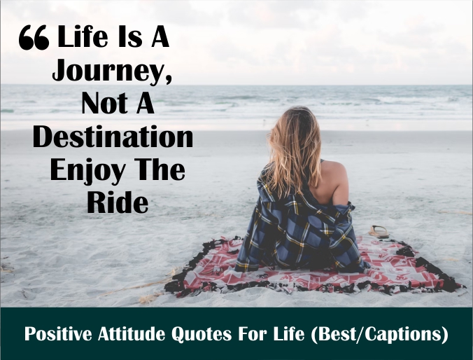 2234+ Positive Attitude Quotes For Life 2024 Best Captions
