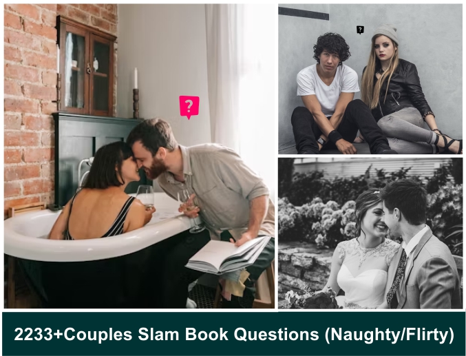 2233+Couples Slam Book Questions 2024 Naughty Flirty